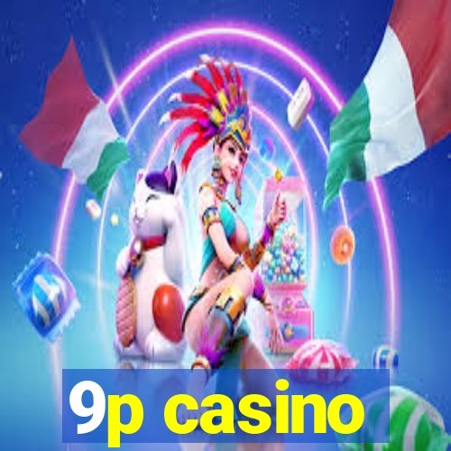 9p casino